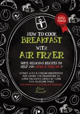 Book cover for HOW TO COOK BREAKFAST WITH AIR FRYER (second edition)