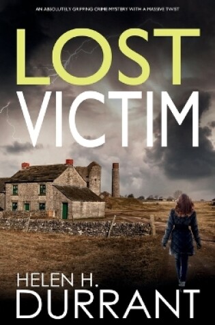 Cover of LOST VICTIM an absolutely gripping crime mystery with a massive twist
