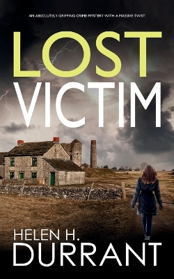 Cover of LOST VICTIM an absolutely gripping crime mystery with a massive twist