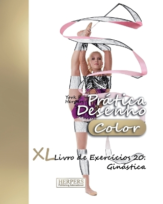 Cover of Prática Desenho [Color] - XL Livro de Exercícios 20