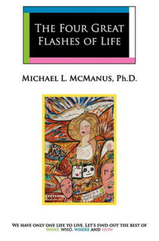 Cover of The Four Great Flashes Of Life