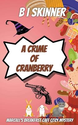 Book cover for A Crime of Cranberry