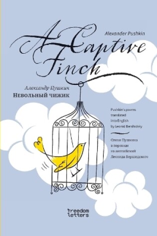 Cover of Невольный чижик / A Captive Finch