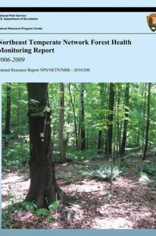 Cover of Northeast Temperate Network Forest Health Monitoring Report