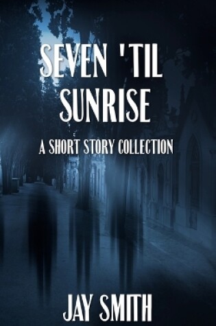 Cover of Seven 'til Sunrise