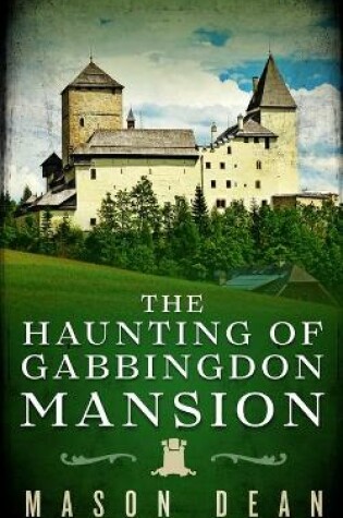 Cover of The Haunting of Gabbingdon Mansion