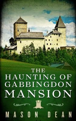 Cover of The Haunting of Gabbingdon Mansion