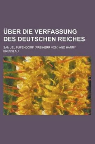 Cover of Uber Die Verfassung Des Deutschen Reiches