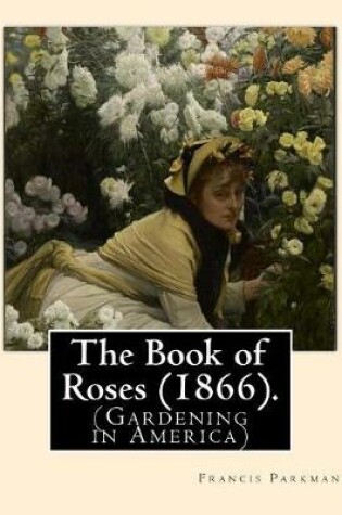 Cover of The Book of Roses (1866). By