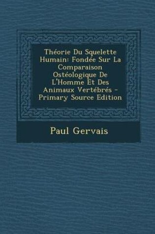 Cover of Theorie Du Squelette Humain