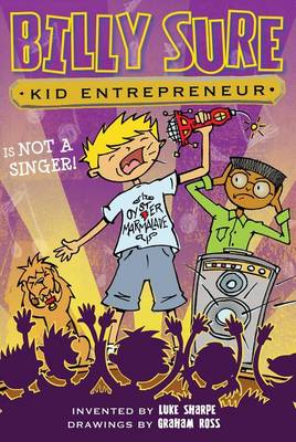 Book cover for Billy Sure Kid Entrepreneur Is Not a Singer!