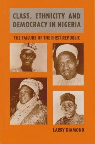 Cover of Class, Ethnicity, and Democracy in Nigeria