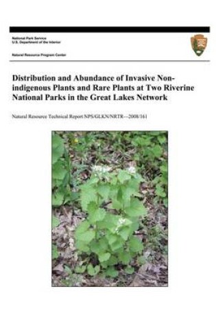 Cover of Distribution and Abundance of Invasive Nonindigenous Plants and Rare Plants at Two Riverine National Parks in the Great Lakes Network