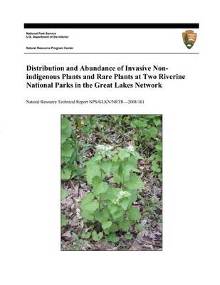 Book cover for Distribution and Abundance of Invasive Nonindigenous Plants and Rare Plants at Two Riverine National Parks in the Great Lakes Network