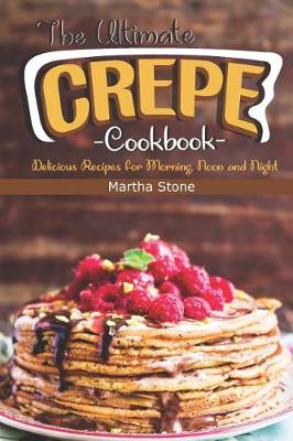 Book cover for The Ultimate Crepes Cookbook