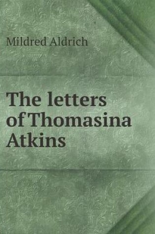 Cover of The letters of Thomasina Atkins