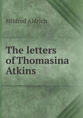 Book cover for The letters of Thomasina Atkins