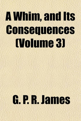 Book cover for A Whim, and Its Consequences (Volume 3)