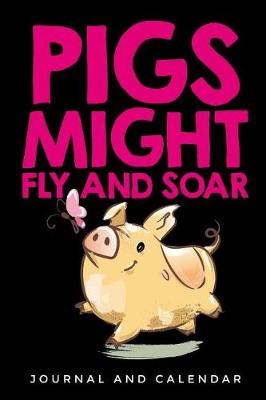 Book cover for Pigs Might Fly and Soar