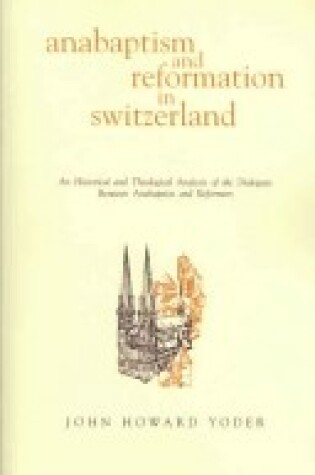 Cover of Anabaptism and Reformation in Switzerland