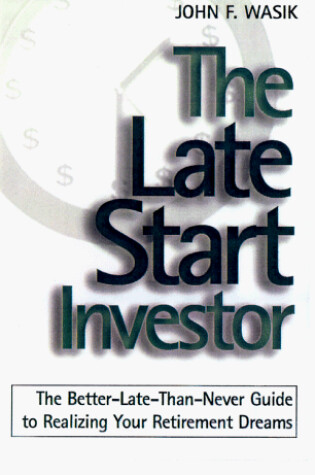 Cover of The Late Start Investor