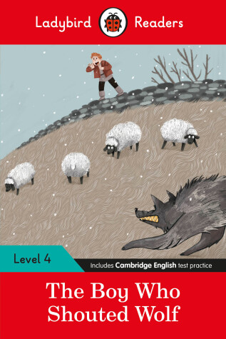 Book cover for The Boy Who Shouted Wolf - Ladybird Readers Level 4