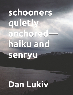 Book cover for schooners quietly anchored-haiku and senryu