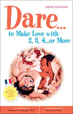 Book cover for Dare to Make Love with 2, 3, 4...or More
