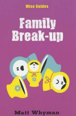 Cover of Wise Guides: Family Break-Up