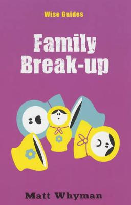 Book cover for Wise Guides: Family Break-Up
