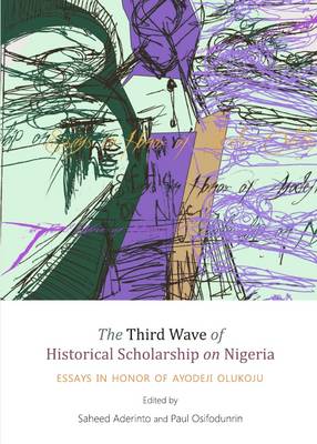 Cover of The Third Wave of Historical Scholarship on Nigeria