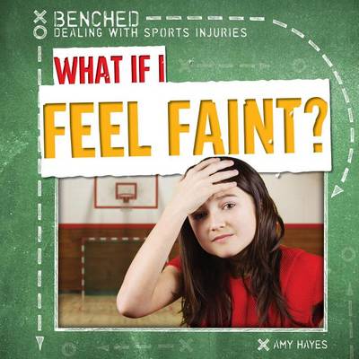 Book cover for What If I Feel Faint?