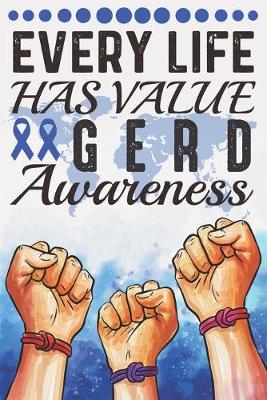 Book cover for Every Life Has Value GERD Awareness