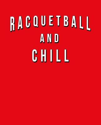 Book cover for Racquetball And Chill