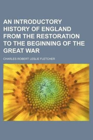 Cover of An Introductory History of England from the Restoration to the Beginning of the Great War