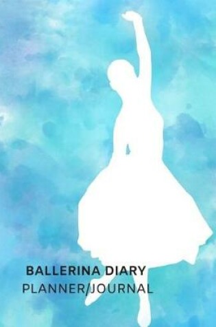 Cover of Ballerina Diary, Planner, Journal