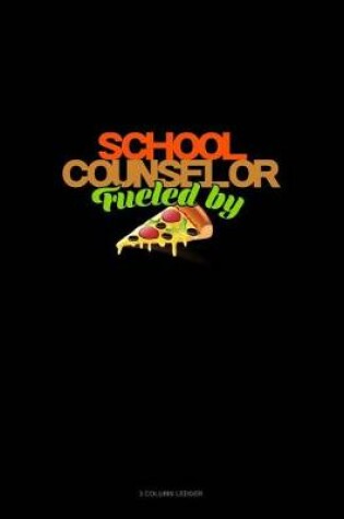 Cover of School Counselor Fueled by Pizza