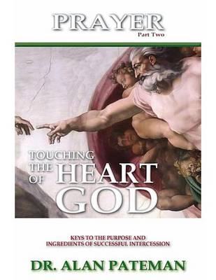 Cover of Prayer, Touching the Heart of God (Part Two)
