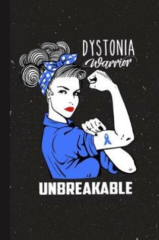 Cover of Dystonia Warrior Unbreakabe