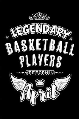 Cover of Legendary Basketball Players are born in April