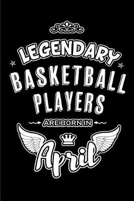 Book cover for Legendary Basketball Players are born in April