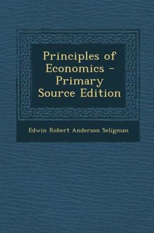 Cover of Principles of Economics - Primary Source Edition