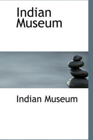 Cover of Indian Museum