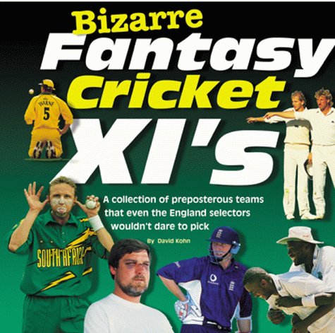 Cover of Bizarre Fantasy Cricket XI's