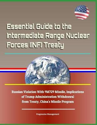 Book cover for Essential Guide to the Intermediate Range Nuclear Forces (Inf) Treaty