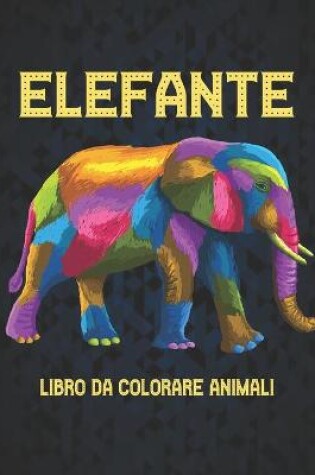 Cover of Elefante Libro da Colorare Animali