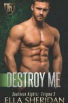 Book cover for Destroy Me