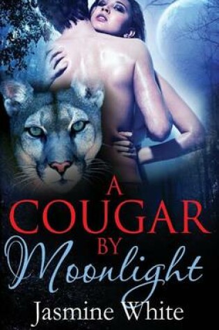 Cover of A Cougar by Moonlight
