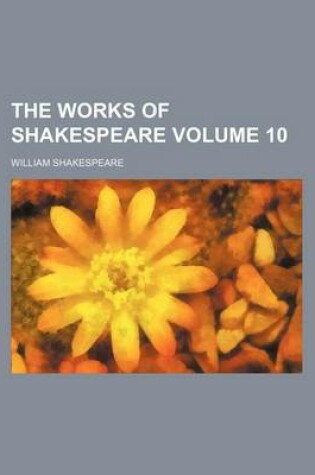 Cover of The Works of Shakespeare Volume 10