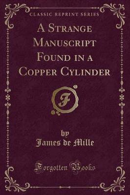 Book cover for A Strange Manuscript Found in a Copper Cylinder (Classic Reprint)